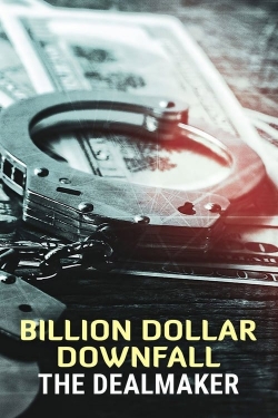 Billion Dollar Downfall: The Dealmaker (2023)