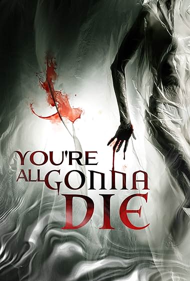 You're All Gonna Die (2023)