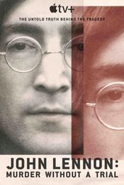 Serial John Lennon: Murder Without a Trial (2023) Sezonul 1
