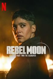 Rebel Moon: Partea 2: Cea care lasă cicatrici (2024)