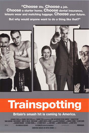 Trainspotting - Din viață scapă cine poate (1996)